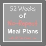 Permalink to: Week # 20 of 52 Weeks Of No-Repeat Meal Plans Meal Plans