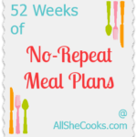 Permalink to: 52 Weeks of No-Repeat Meal Plans Week # 41- Easy Dinner Ideas No-Repeat Meal Plans