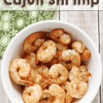 Quick and Easy Cajun Shrimp - perfect for a weeknight meal! You only need about 10 minutes to have this main dish on the table! #shrimp #cajun #quickandeasy