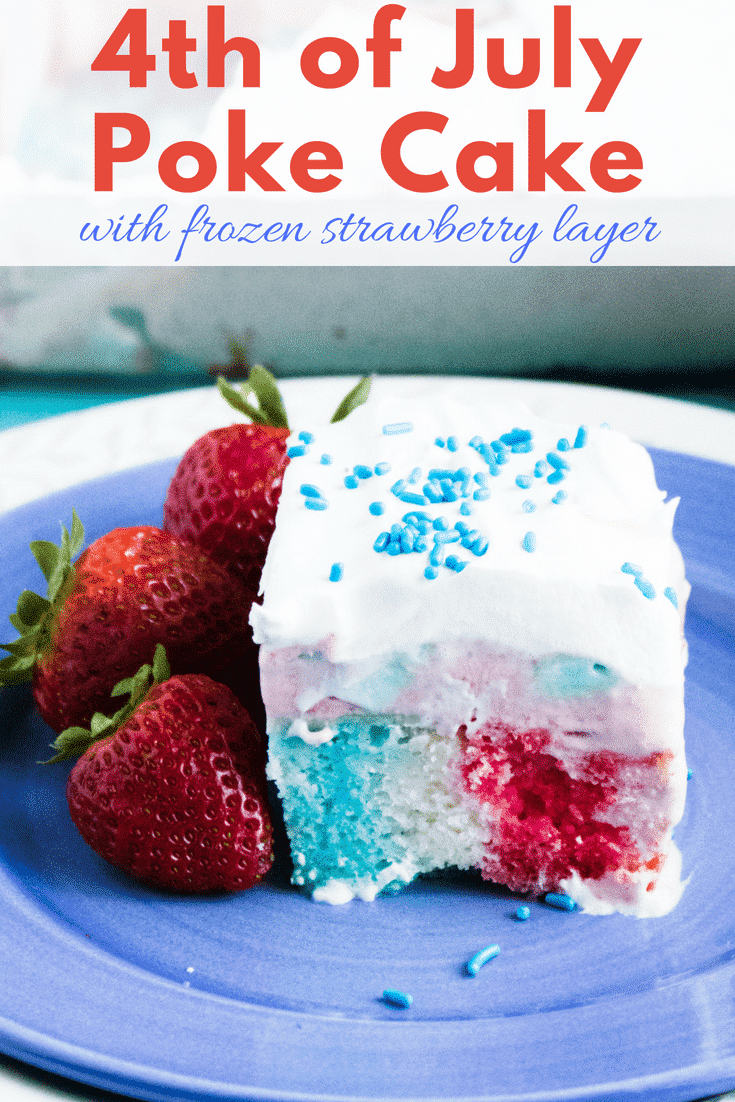 4th of July Poke Cake with Frozen Strawberry Layer - All She Cooks