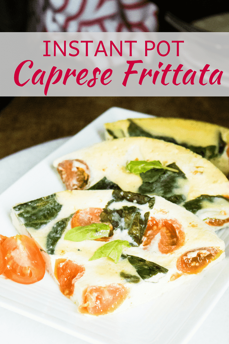 This Instant Pot Caprese Frittata Recipe is your new go-to Instant Pot meal! You'll love how perfectly the delectable Caprese salad flavors work inside this light and airy frittata. And thanks to the Instant Pot, it is SO incredibly quick and easy to make. Simply combine the ingredients, set it, and walk away! #frittata #instantpot #instantpotfrittata #caprese #eggs #breakfast