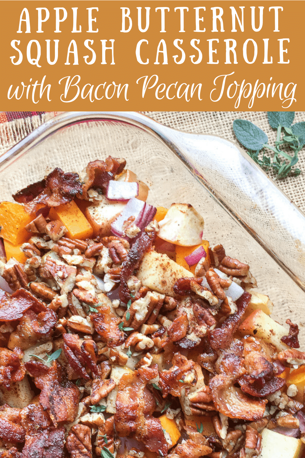 Ready for the BEST casserole recipe EVER? This savory Apple Butternut Squash Casserole with Bacon Pecan Topping is full of fall flavor! Seasoned and roasted to perfection, you'll want to make this dish over and over again! #butternutsquash #bacon #casseroles #fallrecipes
#butternutsquashcasserole #baconpecantopping #casserolerecipes