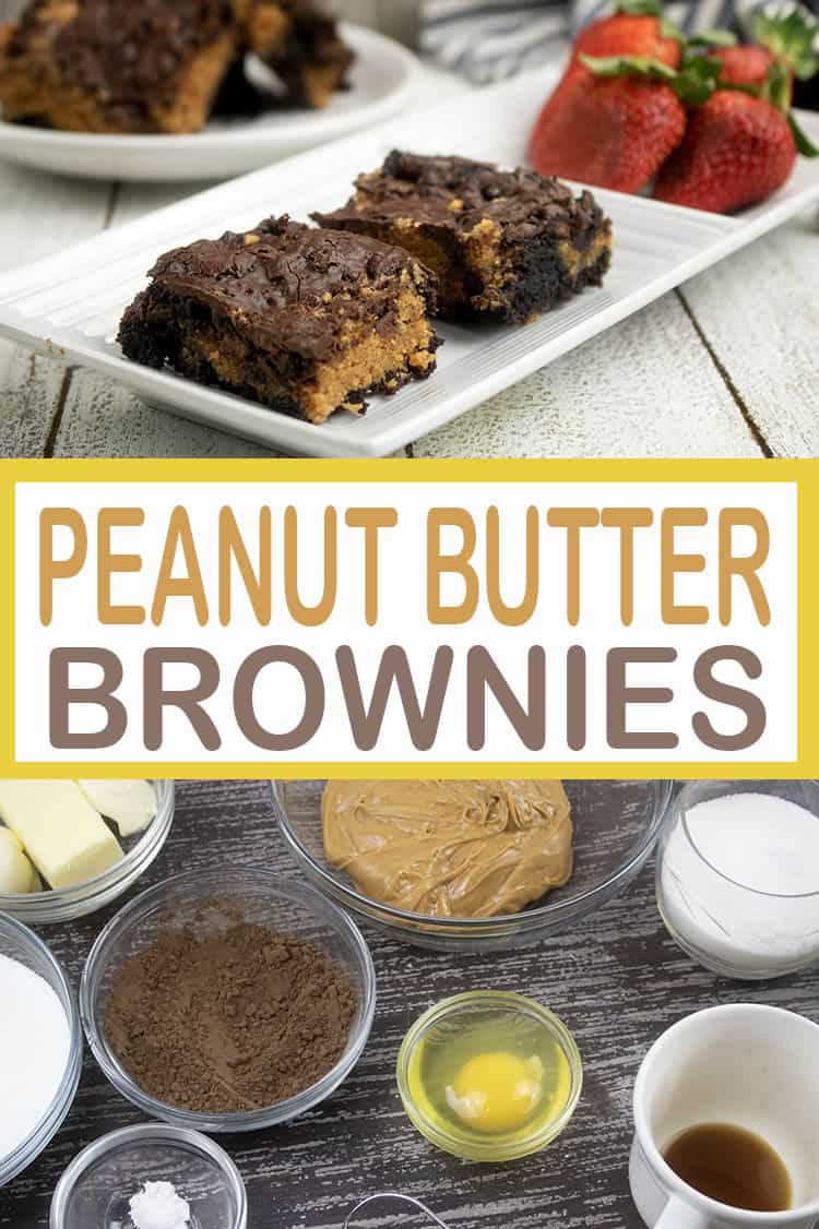 collage with photo of peanut butter brownies on a white plate, the words 'peanut butter brownies' and ingredients in bowls to make brownies