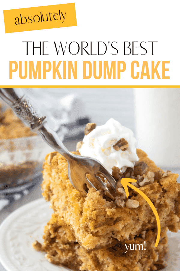 photo collage with words 'absolutely the world's best pumpkin dump cake' written above a photo of 2 slices of pumpkin dump cake on a plate with a fork in the cake to get a bite.