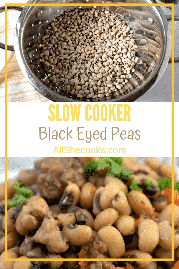 Slow cooker black eyed peas Pinterest graphic with dried peas in a colander and the finished dish