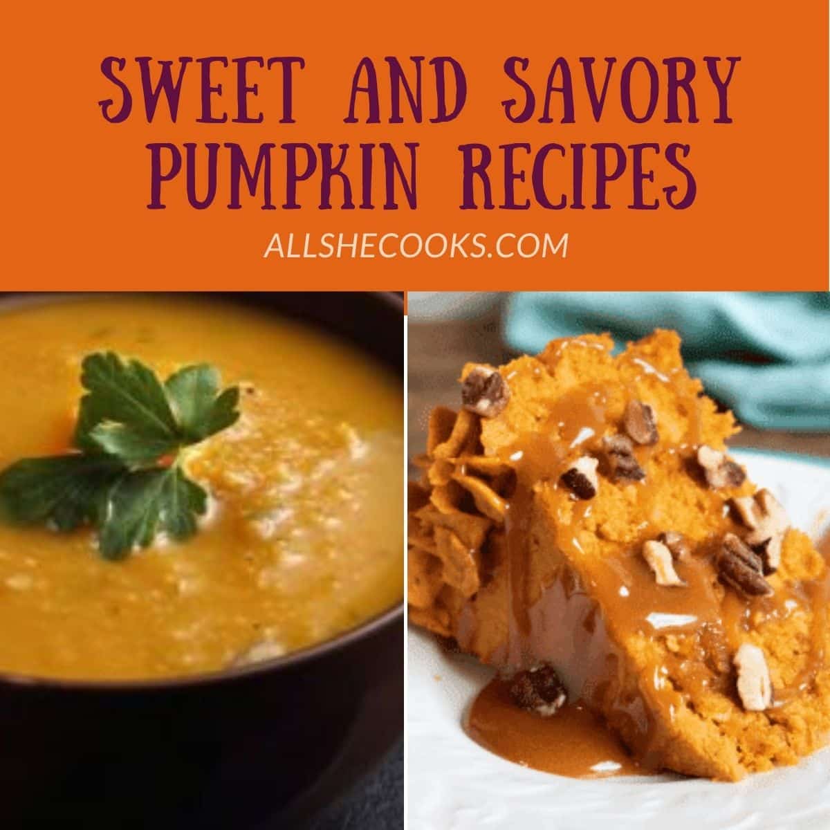 Savoury and Sweet Pumpkin Recipes You’ll Enjoy All Year - All She Cooks