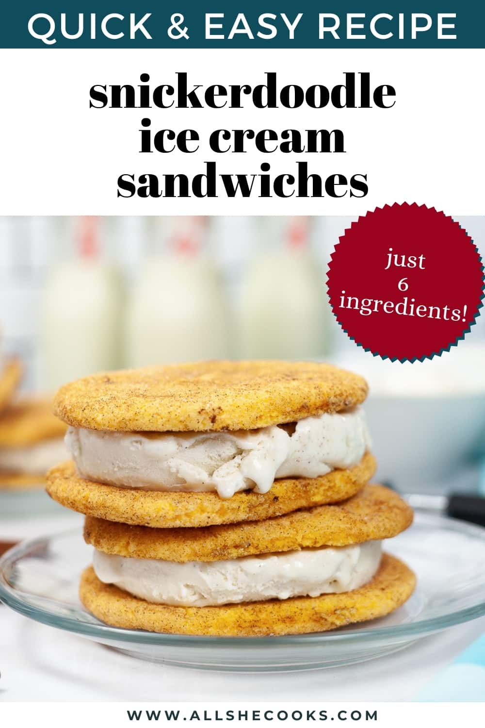 Snickerdoodle Ice Cream Sandwiches - All She Cooks