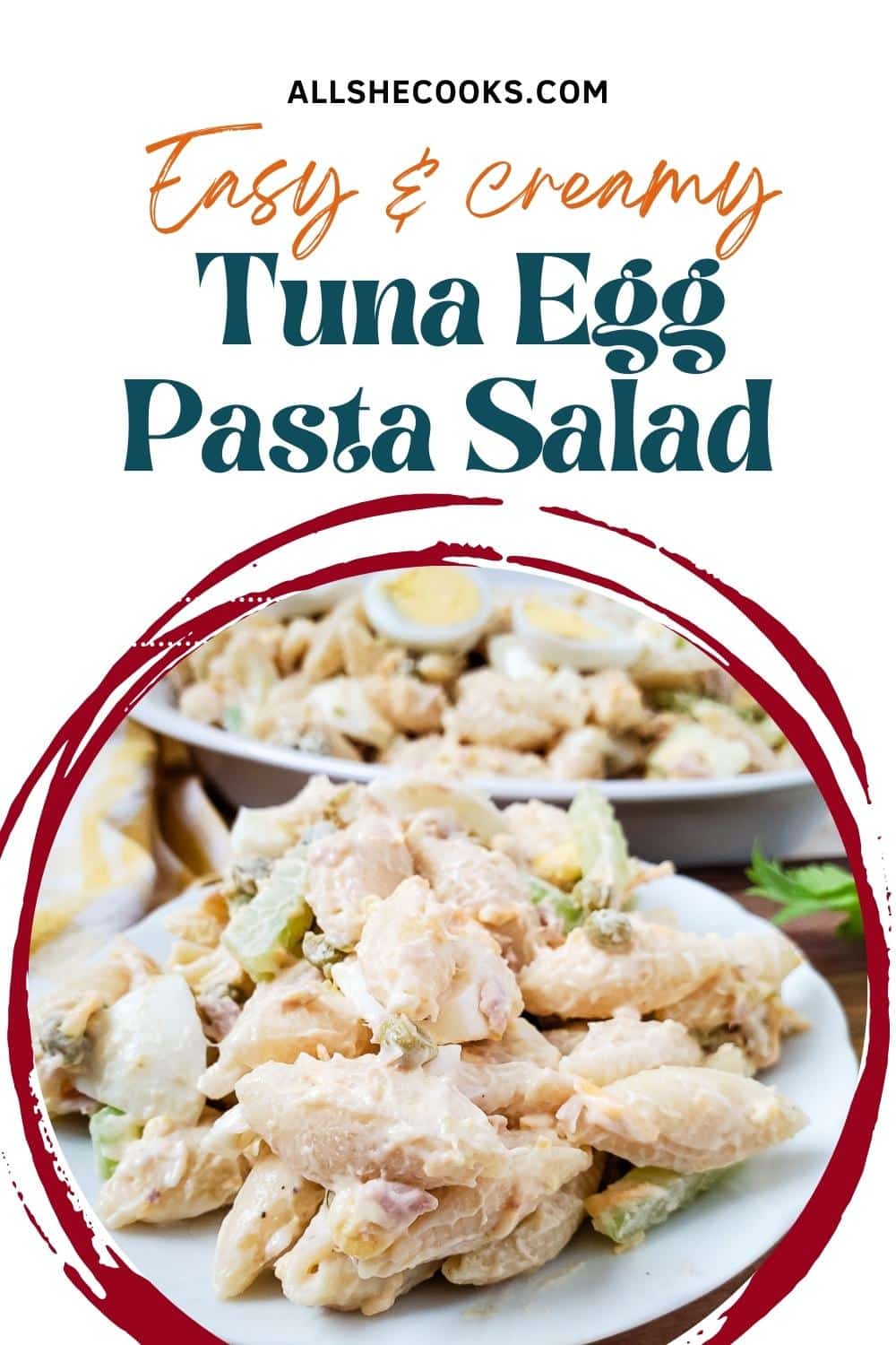 Creamy Tuna Egg Pasta Salad All She Cooks