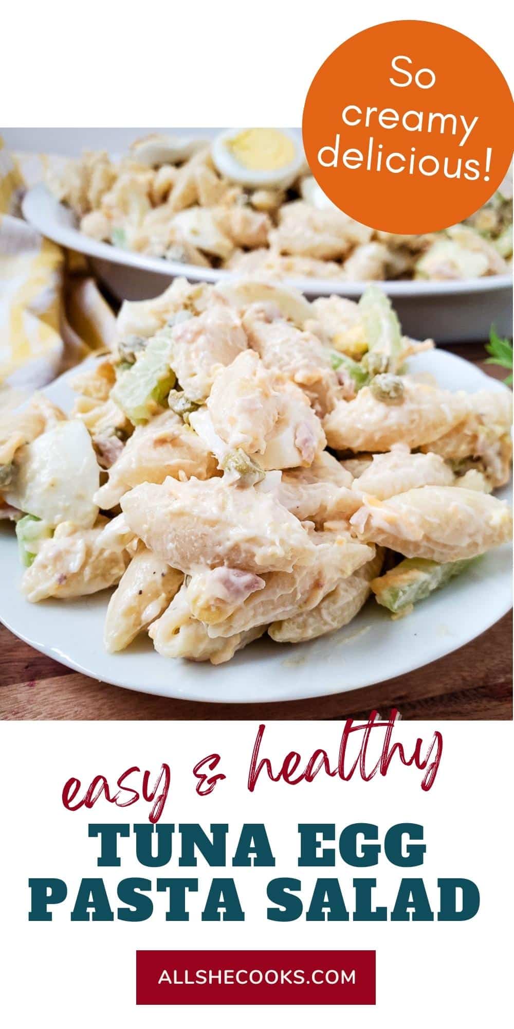 Creamy Tuna Egg Pasta Salad All She Cooks