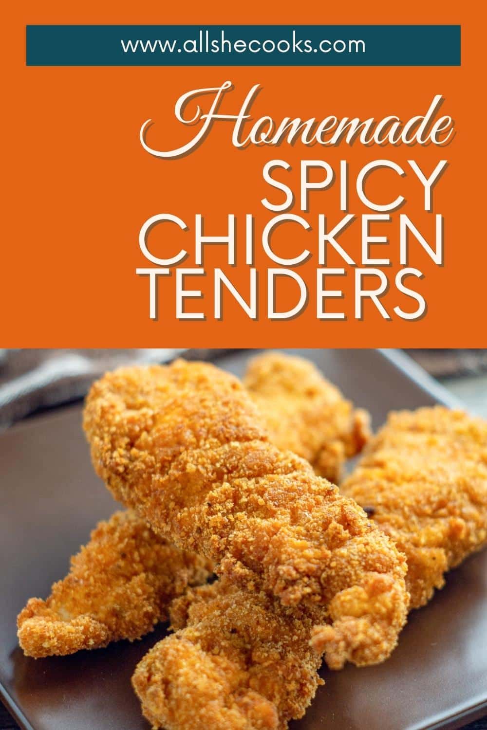 Homemade Spicy Chicken Tenders - All She Cooks