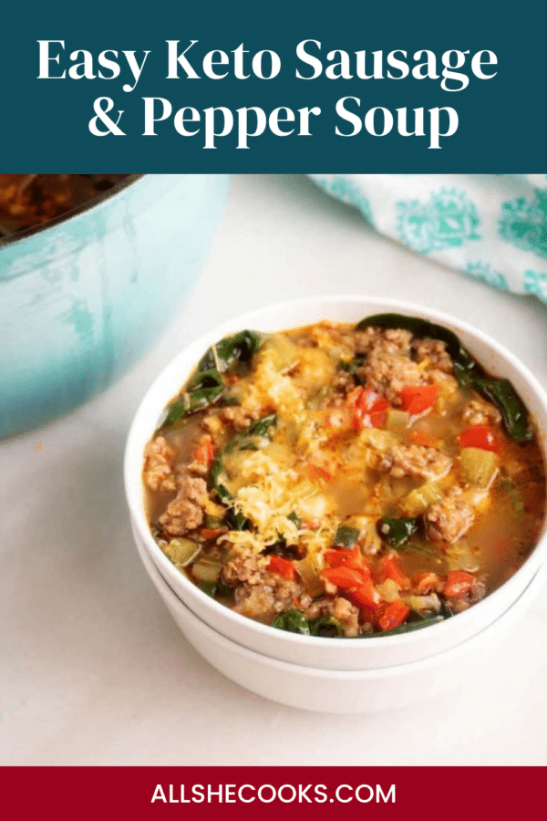 Easy Keto Sausage & Pepper Soup Pinterest graphic showing a bowl of sausage soup with spinach