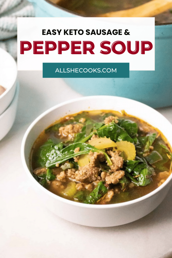 Easy Keto Sausage & Pepper Soup Pinterest graphic showing a bowl of sausage soup with spinach