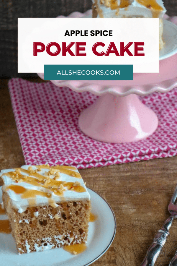 Apple spice poke cake pin graphic with a close-up caramel-topped slice