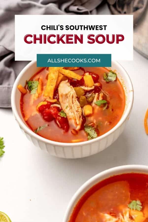 Chili's southwest chicken soup Pinterest pin with tortilla strips on top