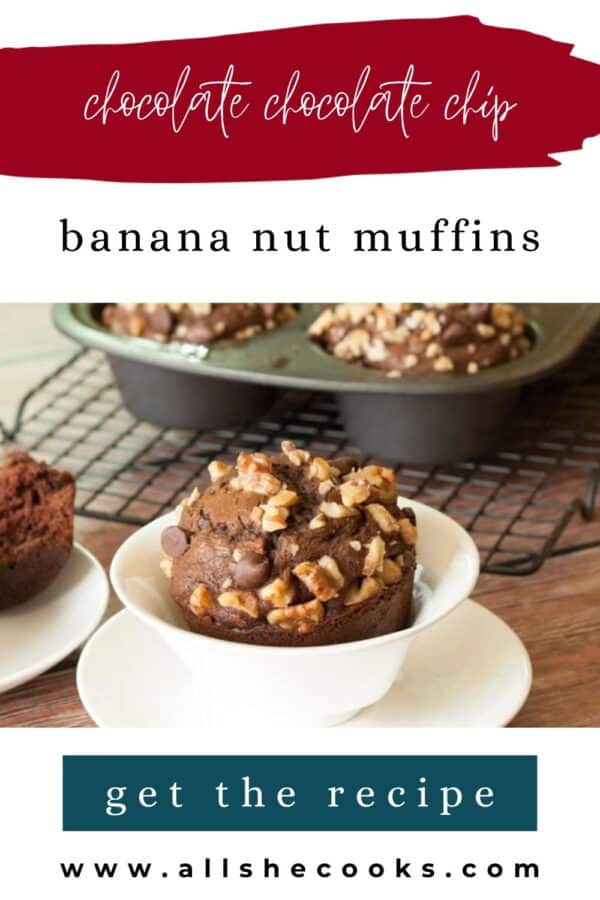 Chocolate Chocolate Chip Banana Nut Muffins Pinterest pin showing a walnut-topped muffin in a white cup