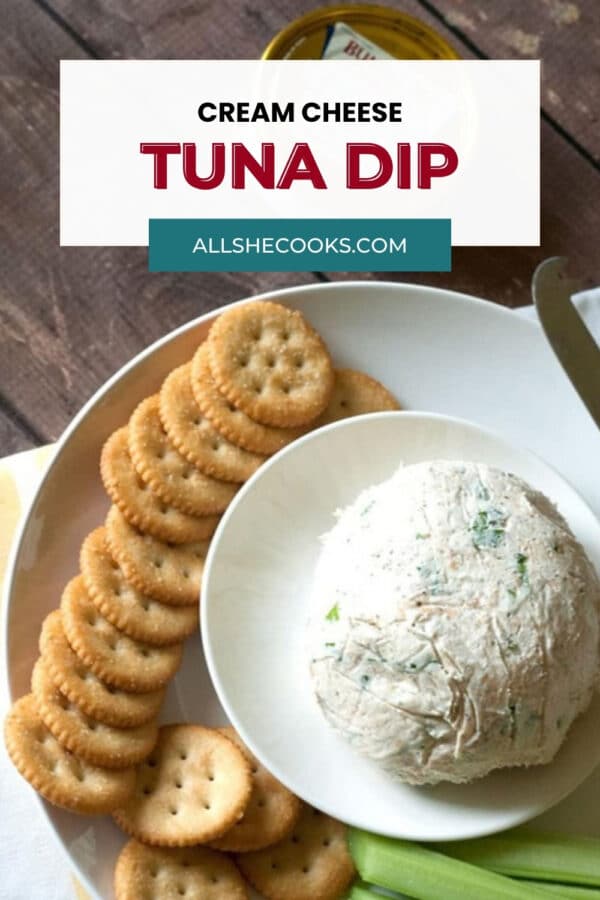Cream cheese tuna dip Pinterest pin with a tuna cheese ball and crackers
