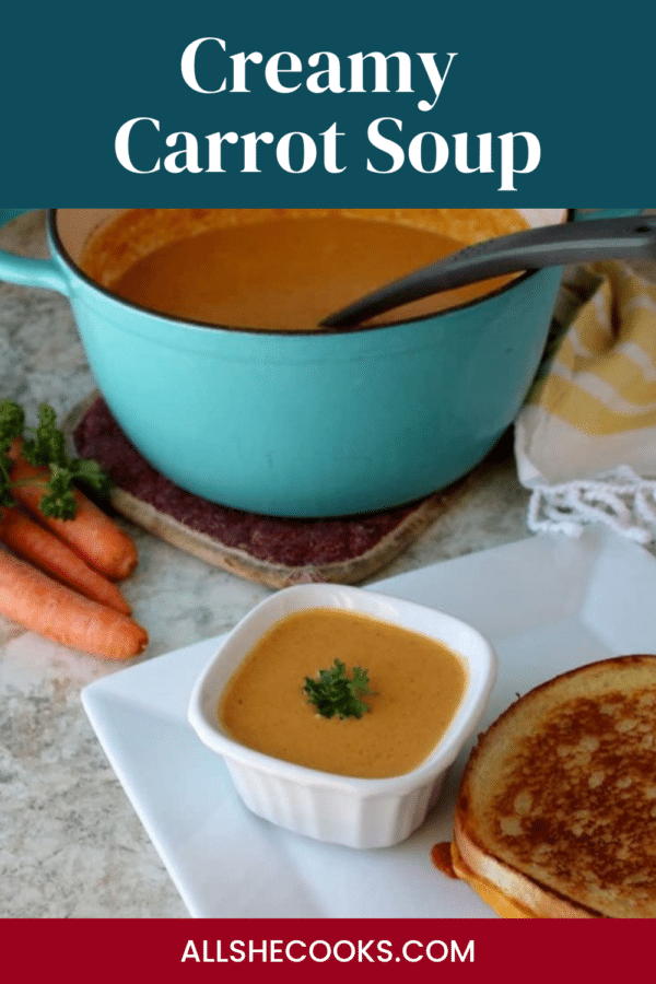 Creamy Carrot Soup Pinterest graphic showing a teal pot of soup and a ramekin of soup