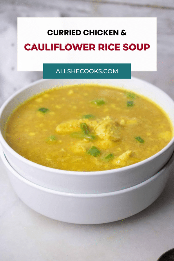 Golden curried chicken and cauliflower rice soup topped with green onions, Pinterest graphic