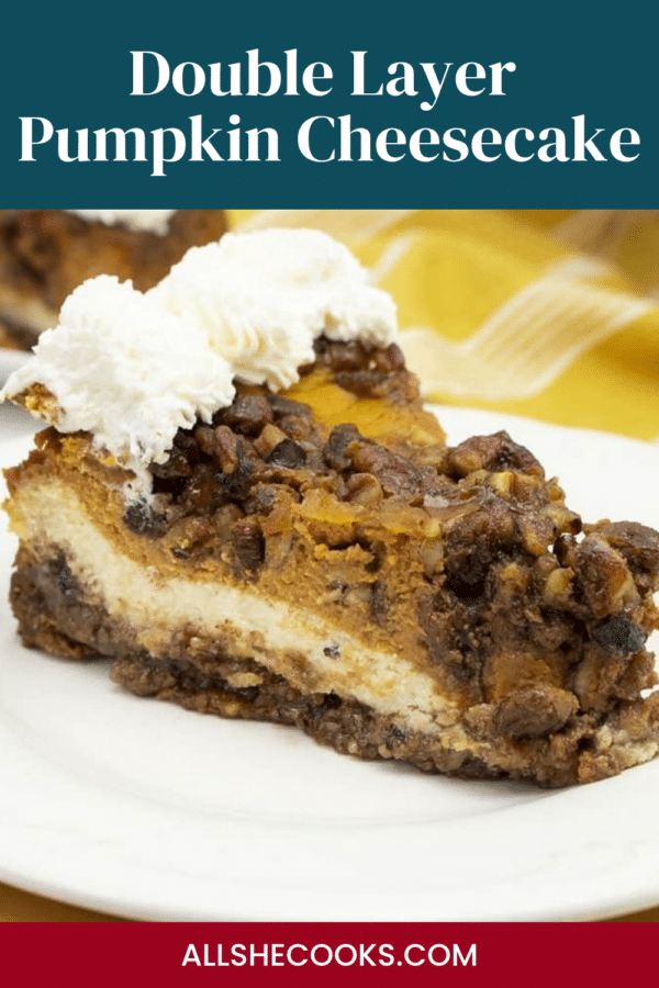 Double Layer Pumpkin Cheesecake Pinterest pin with a slice on a white plate