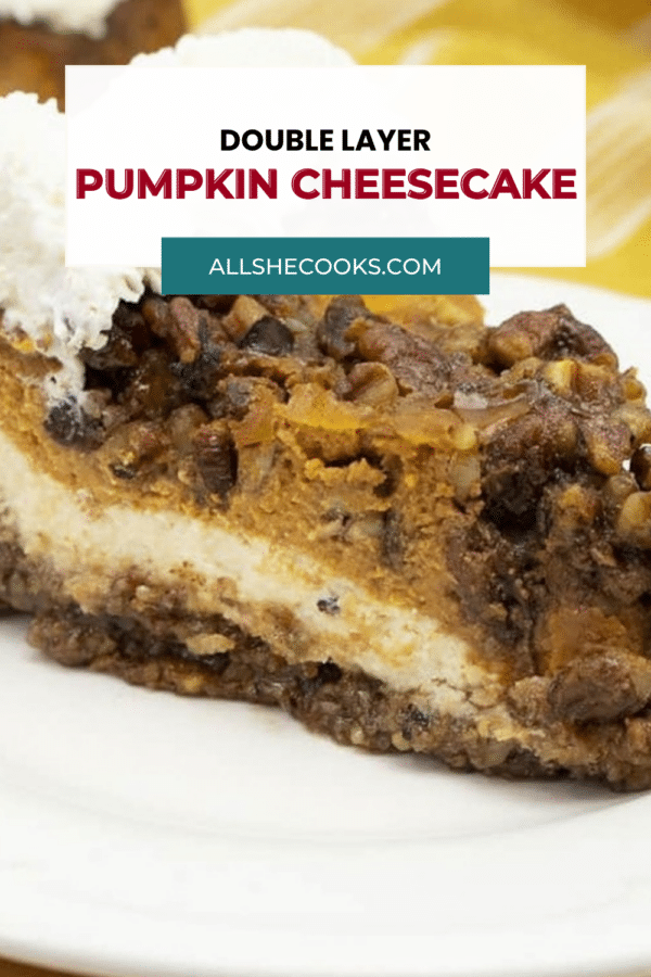 Double layer pumpkin cheesecake Pinterest pin with a close-up of the layered slice