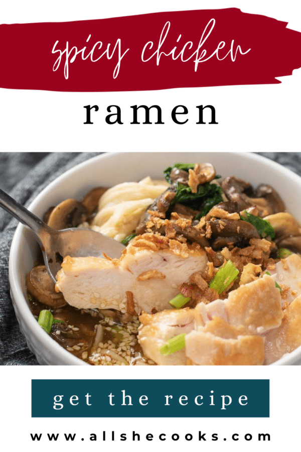 Spicy chicken ramen Pinterest graphic with a bowl of noodles, sliced chicken, and mushrooms