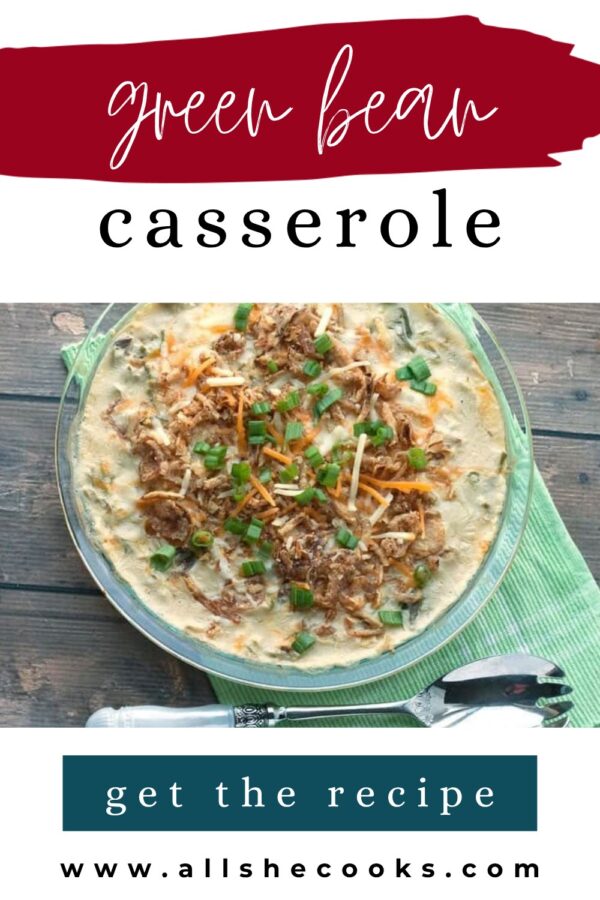 Green bean casserole Pinterest graphic showing the casserole in a glass pie dish