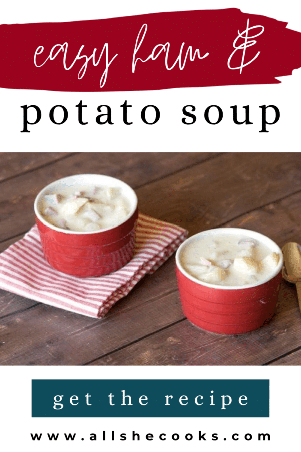 Easy ham and potato soup Pinterest graphic with two red bowls of creamy soup