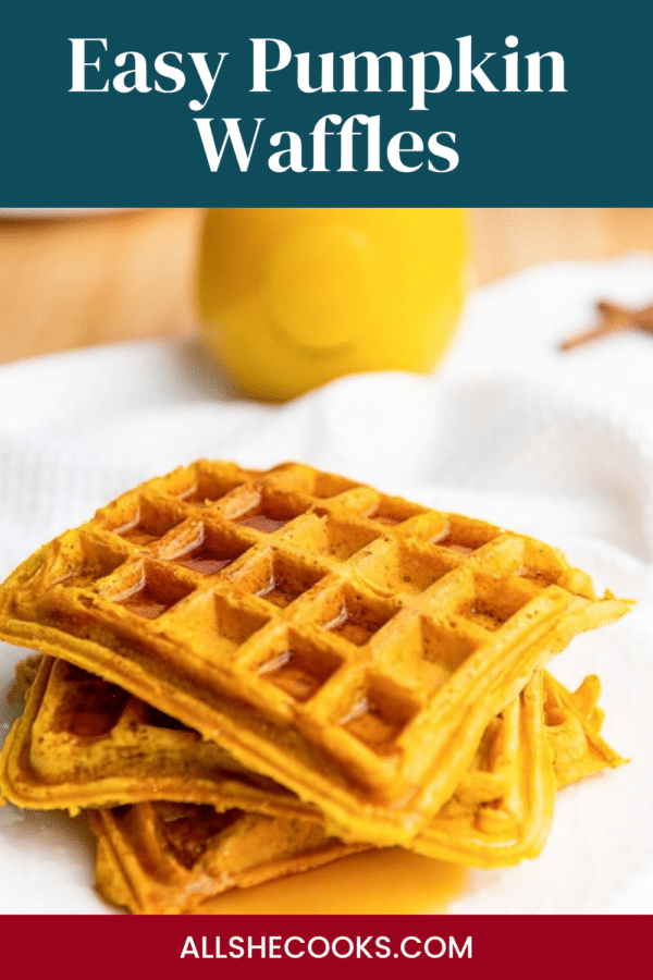 Stack of easy pumpkin waffles with syrup and orange juice, Pinterest graphic