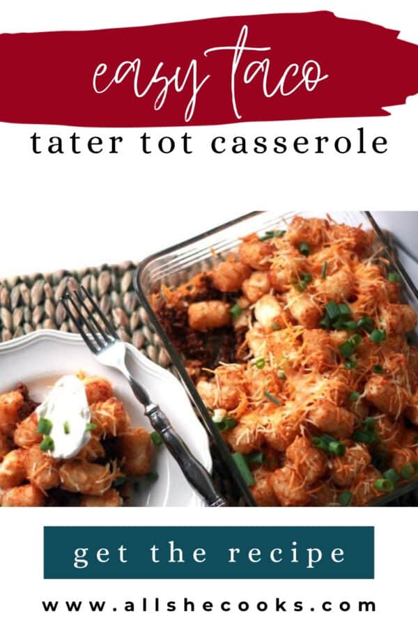 Easy taco tater tot casserole Pinterest graphic with an overhead photo of the casserole