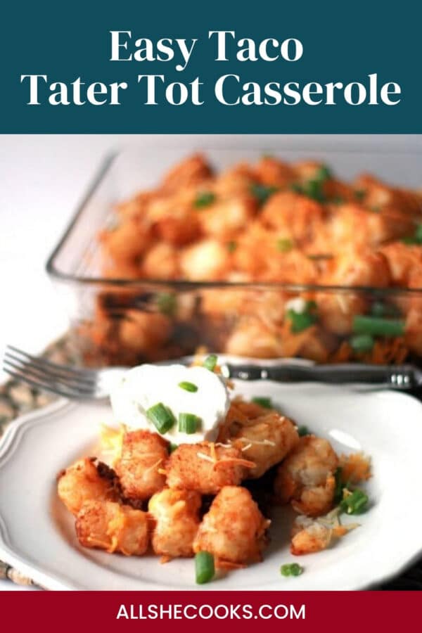 Easy Taco Tater Tot Casserole Pinterest graphic with a plated serving