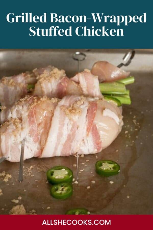 Grilled bacon-wrapped stuffed chicken Pinterest graphic