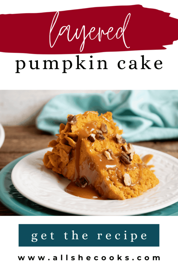 Layered pumpkin cake Pinterest pin showing a slice of pumpkin cake with caramel and pecans