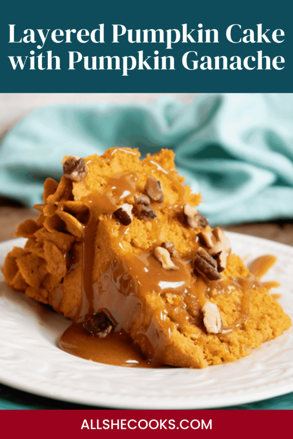 Layered Pumpkin Cake with Pumpkin Ganache Pinterest pin with a caramel-drizzled cake slice