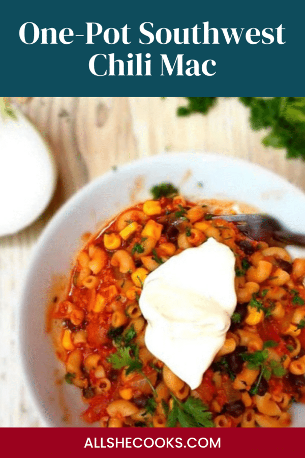One-Pot Southwest Chili Mac pin showing a bowl of chili mac with corn, black beans and sour cream
