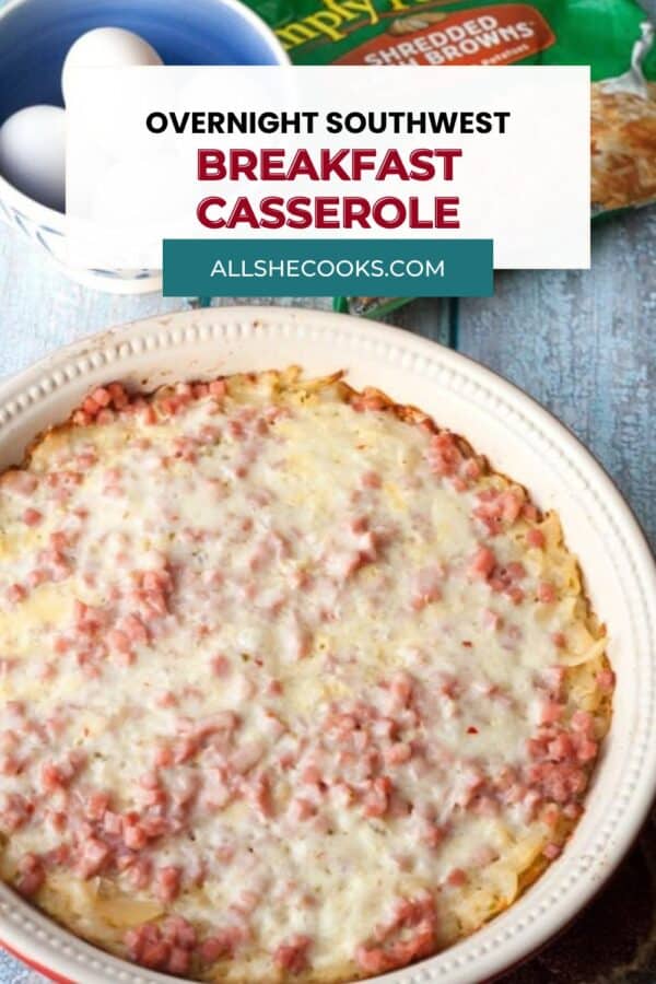 Overnight southwest breakfast casserole Pinterest pin with eggs and hash browns beside the casserole
