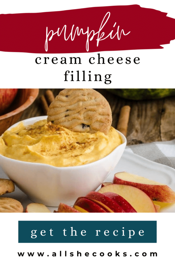 Pumpkin cream cheese filling Pinterest pin with a bowl of filling, cookies, and apple slices