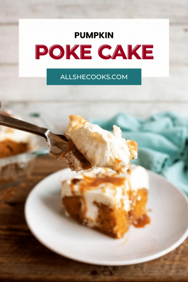 Pumpkin poke cake pin graphic with a forkful of cake over a slice on a plate