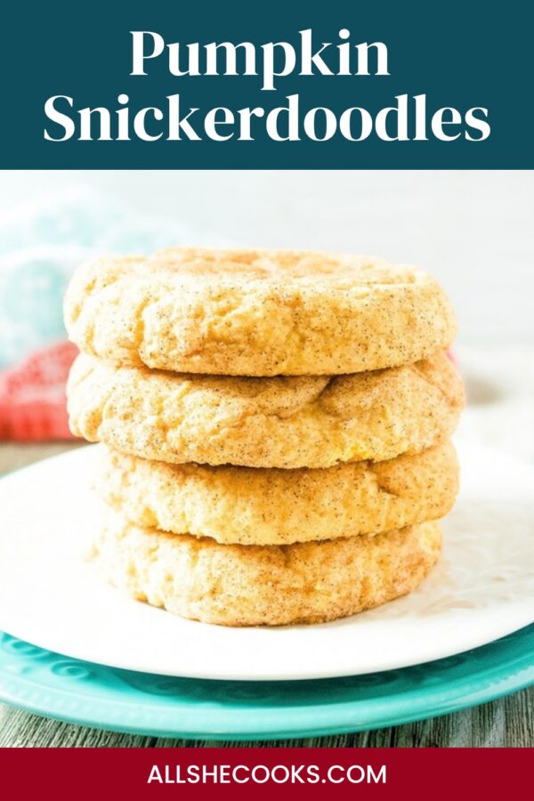 Pumpkin Snickerdoodles Pinterest graphic showing a stack of cinnamon-sugar cookies on a plate