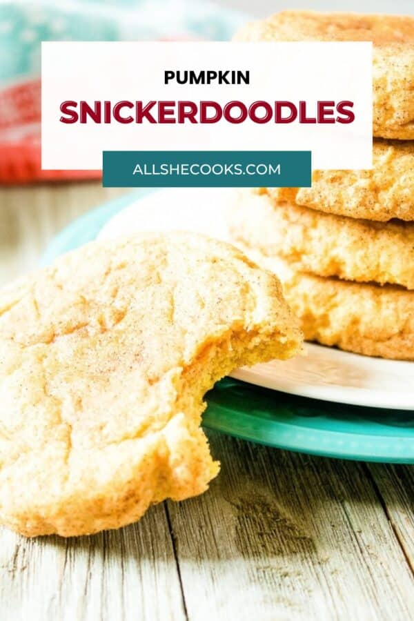 Pumpkin snickerdoodles Pinterest graphic with a bitten cookie beside a stack of cookies