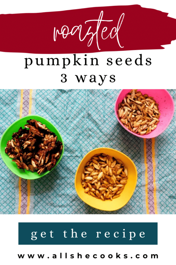 Roasted pumpkin seeds 3 ways Pinterest pin showing three bowls of flavored pumpkin seeds