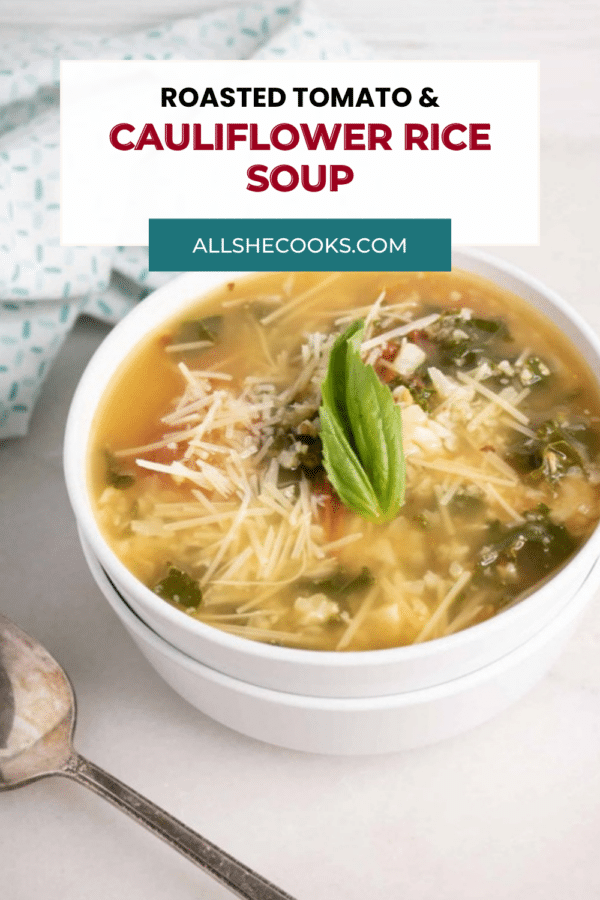 Roasted Tomato and Cauliflower Rice Soup pin with the recipe title over a bowl of soup