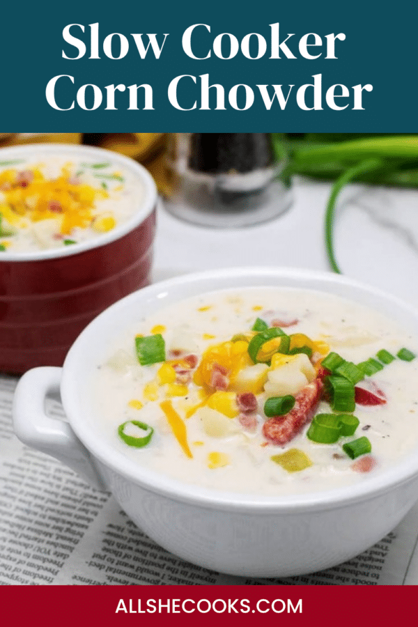 Slow Cooker Corn Chowder in a white bowl - Pinterest graphic