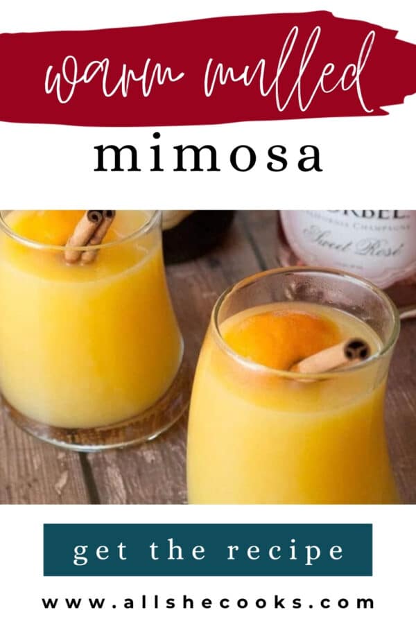 Warm mulled mimosa cocktail in glasses with cinnamon sticks - All She Cooks