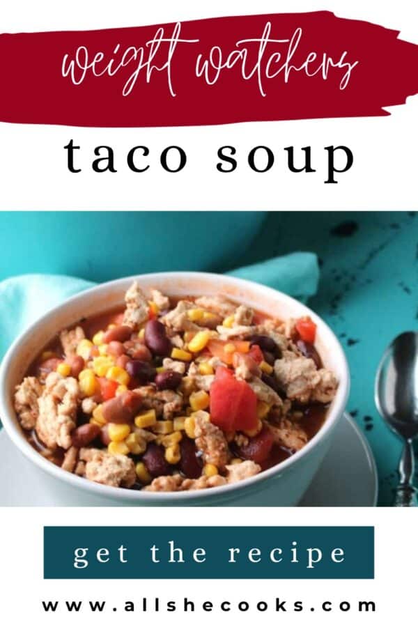 Weight Watchers Taco Soup pin: bowl of turkey taco soup with beans and corn