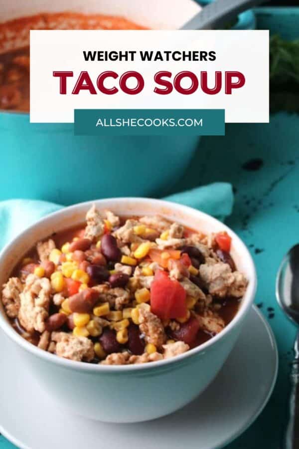 Weight Watchers Taco Soup pin: bowl of taco soup with the pot in the background