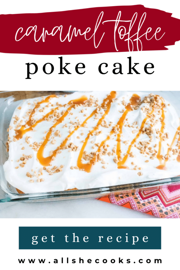 Caramel Toffee Poke Cake in a glass baking dish with caramel drizzle and toffee bits, with title text
