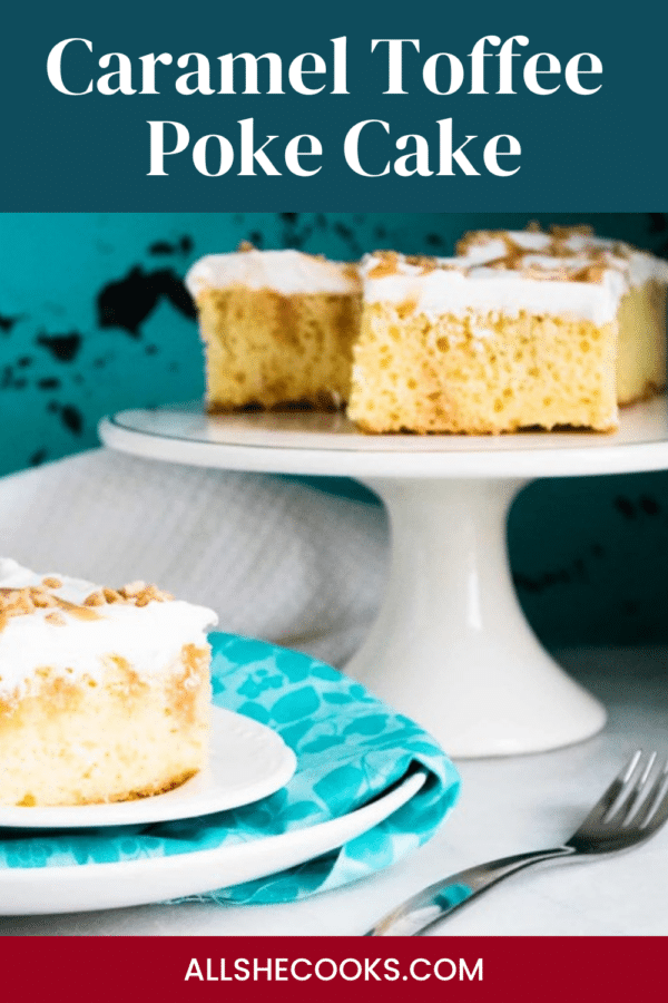 Caramel Toffee Poke Cake slices on a cake stand, with title text