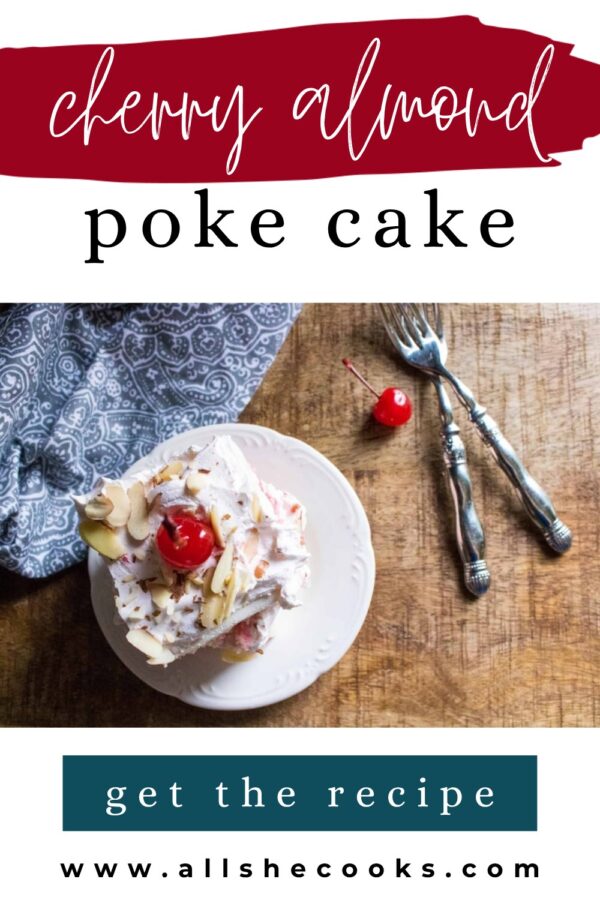 Cherry Almond Poke Cake Pinterest graphic with a slice on a white plate