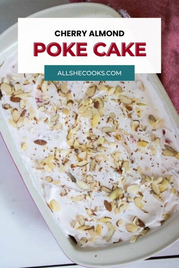Cherry Almond Poke Cake Pinterest graphic showing the whole cake topped with almonds