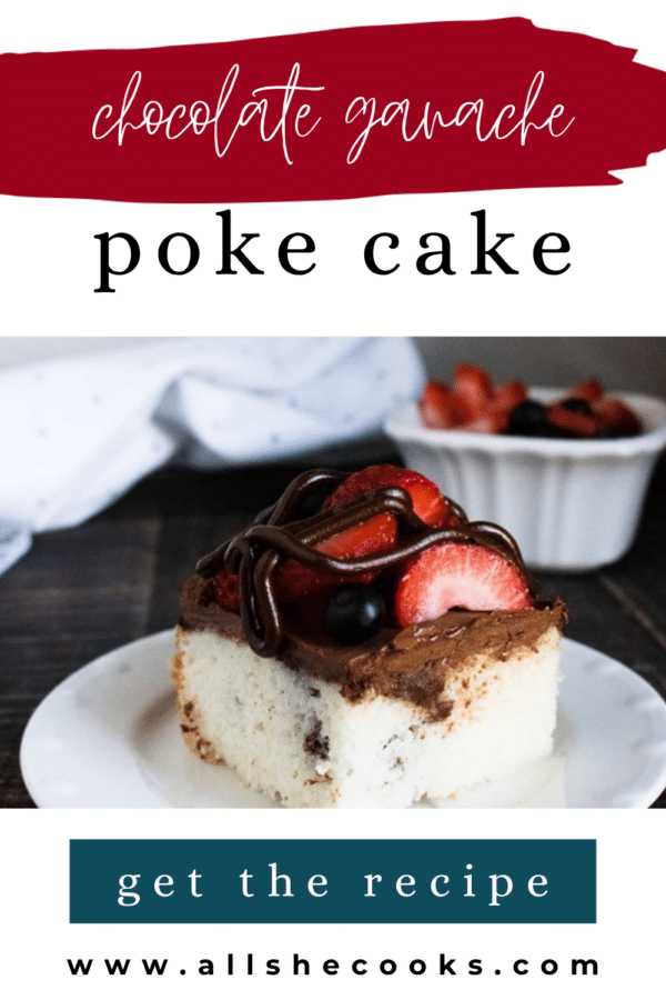 Chocolate Ganache Poke Cake Pinterest pin showing a slice topped with berries and a chocolate drizzle